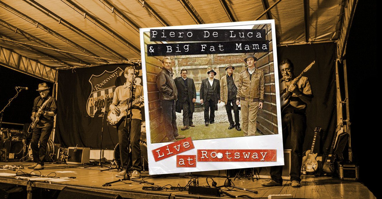 Piero De Luca & Big Fat Mama Live at Rootsway Festival