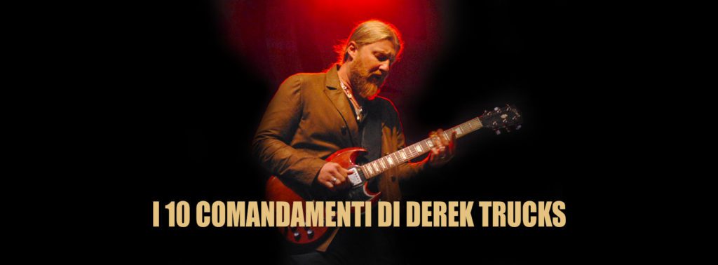 Derek Trucks e i 10 comandamenti per le jam sessions