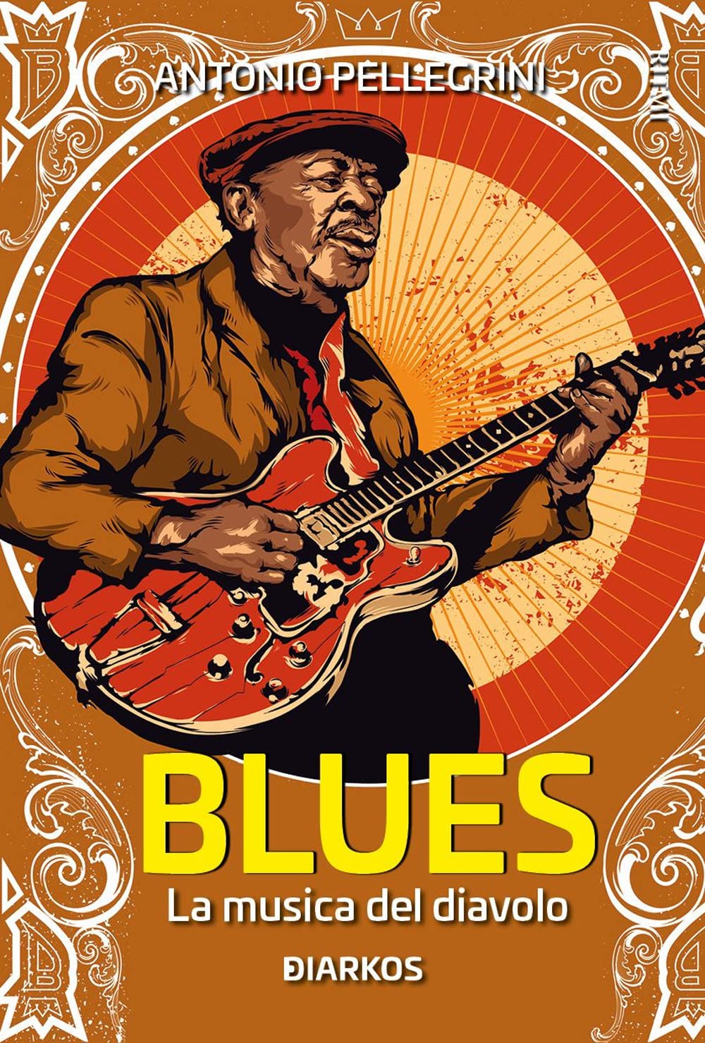 ‘BLUES. LA MUSICA DEL DIAVOLO’. IL NUOVO LIBRO DI ANTONIO PELLEGRINI