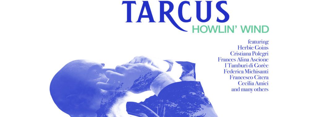 È USCITO HOWLIN WIND, IL NUOVO ALBUM DI TARCUS